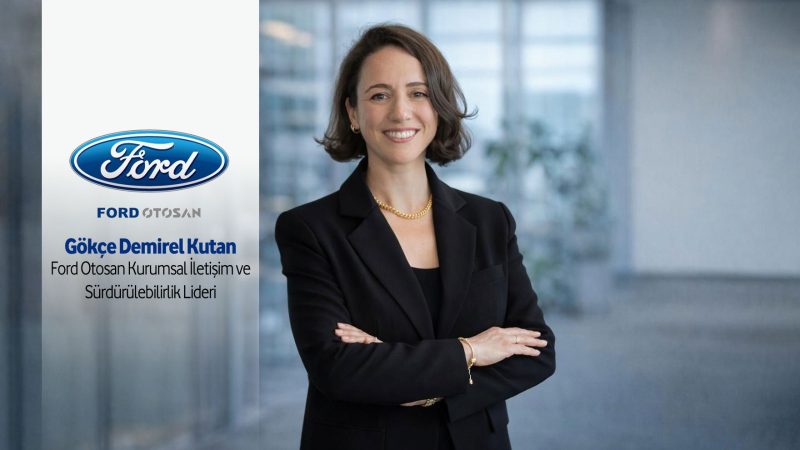 Ford Otosan Kurumsal İletişim ve Sürdürülebilirlik Liderliği görevine Gökçe Demirel Kutan getirildi