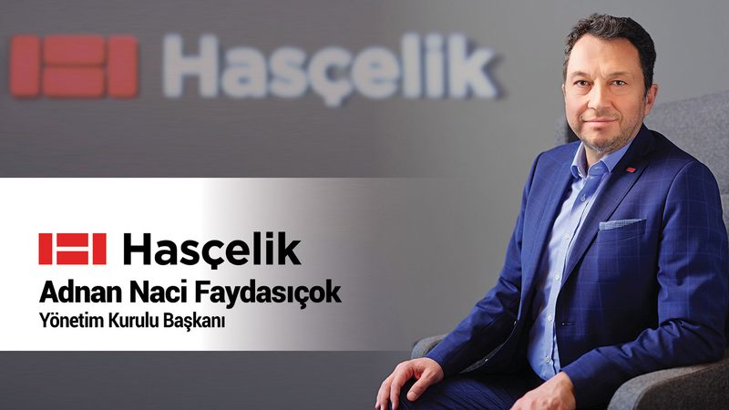 Hasçelik Yönetim Kurulu Başkanı Adnan Naci Faydasıçok 2026 hem risklerin hem de yapısal dönüşüm fırsatlarının net biçimde ayrışacağı bir yıl olacak