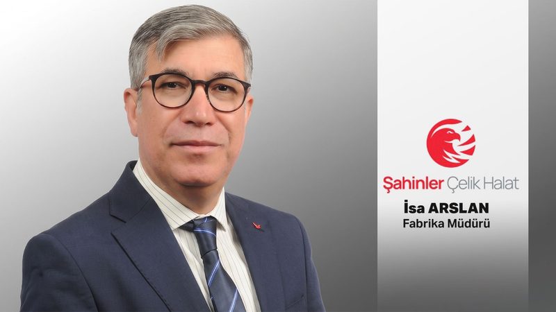 İsa Arslan, Şahinler Çelik Halat’ın fabrika müdürü oldu