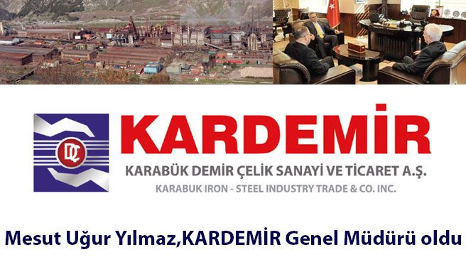 Mesut Uğur Yılmaz, KARDEMİR Genel Müdürü oldu