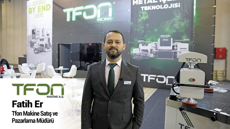 Tfon Makine, ateşli kesim sonrası proseslerde SmartFeed ile yüksek verimlilik hedefliyor