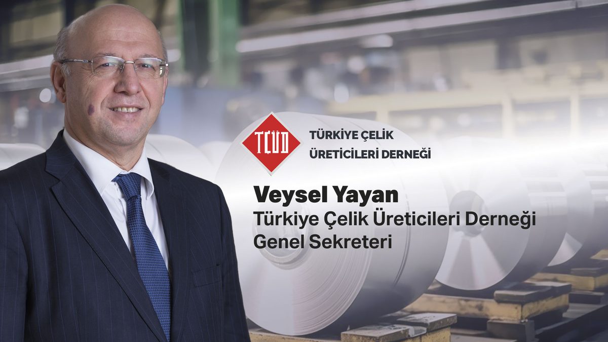 TÇÜD Genel Sekreteri Veysel Yayan: 2026, Çelikte Göstergelerin  Hızla İyileşeceği Yıl Olacak
