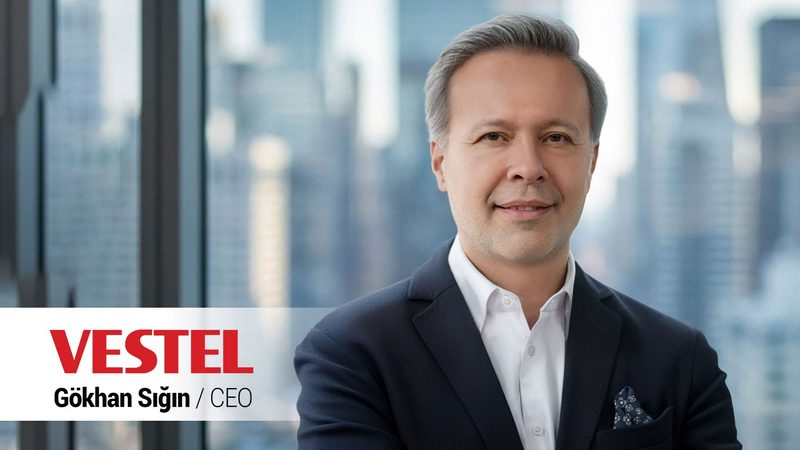 Vestel'in CEO koltuğuna Gökhan Sığın oturdu