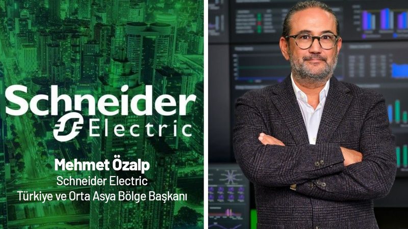 Schneider Electric Türkiye ve Orta Asya bölge başkanlığını Mehmet Özalp devralıyor