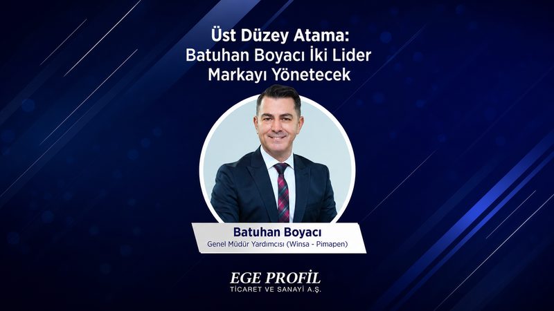 Batuhan Boyacı, Winsa ve Pimapen markalarının yönetimini üstlendi