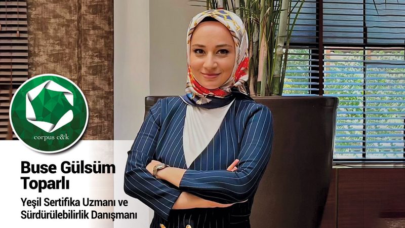 Yeşil Sertifika Uzmanı ve Sürdürülebilirlik Danışmanı Buse Gülsüm Toparlı: Küresel Çelik Piyasası 2026’ya Zayıf Talep ve Arz Fazlasıyla Giriyor