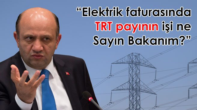 Egeli Sanayicilerden Bakan Fikri Işık'a Soru: Elektrik faturasında TRT payının işi ne Sayın Bakanım?