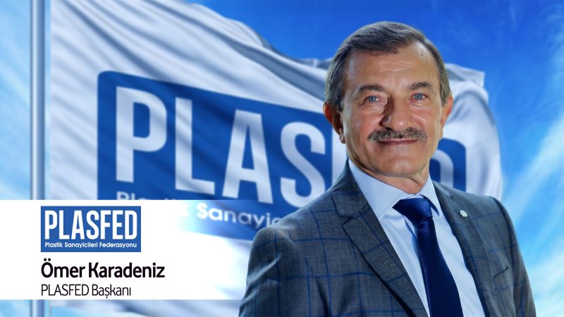 PLASFED Başkanı Ömer Karadeniz sanayi daralmasına karşı üretim desteği istedi