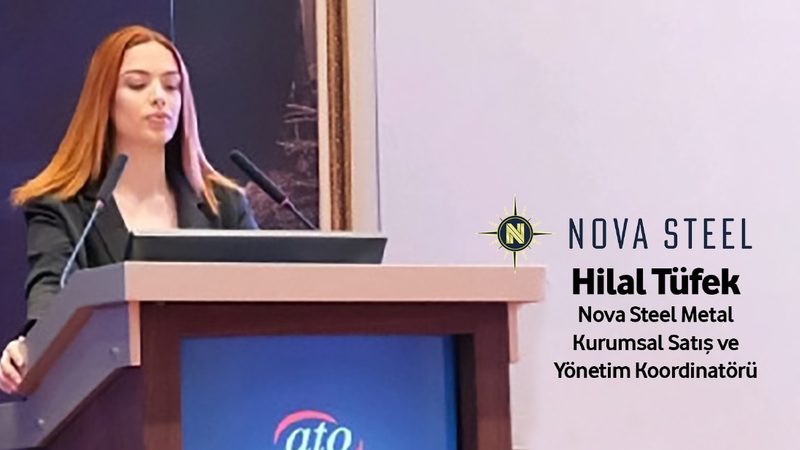 Nova Steel Metal'in yeni kurumsal satış koordinatörü Hilal Tüfek oldu